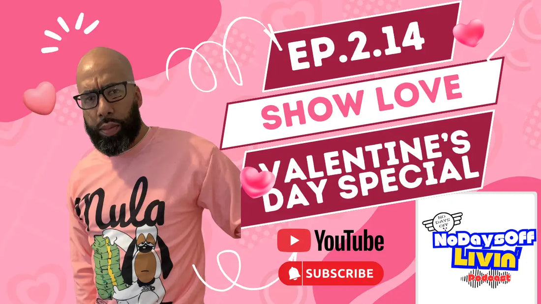 Why You Show Love Like it’s 2/14 NoDaysOff Clothing